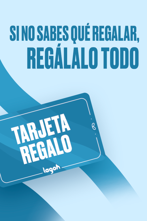 9631El mejor regalo es Lagoh, regálalo todo con nuestra nueva Tarjeta Regalo